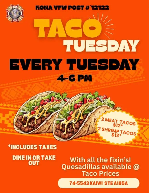 Taco cravings hit different on Tuesdays: Kona VFW Post #12122 Taco Tuesday (Aug 25, 4 PM)